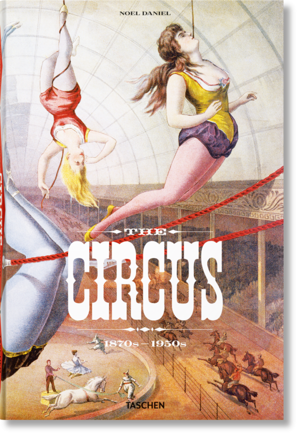 TASCHEN | The Circus. 1870s-1950s