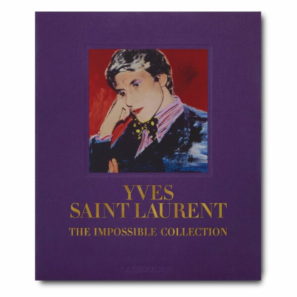 Yves Saint-Laurent: The Impossible Collection | Assouline